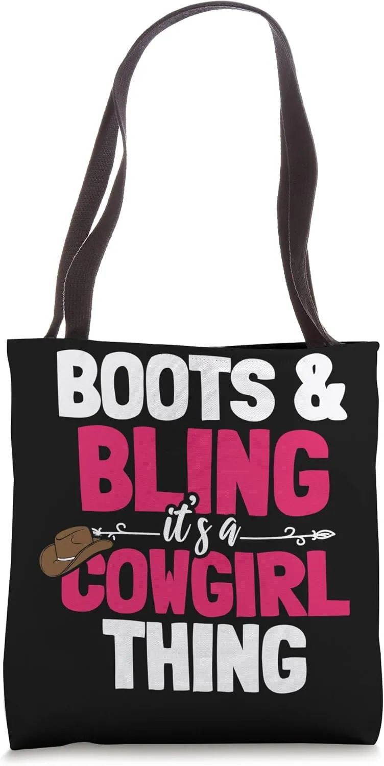 Boots And Bling It's A Cowgirl Thing Tote Bag