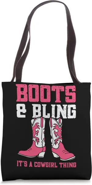 Boots And Bling It's A Cowgirl Thing Tote Bag