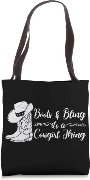 Boots And Bling It's A Cowgirl Thing Tote Bag