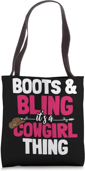 Boots And Bling It's A Cowgirl Thing Tote Bag