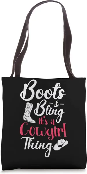 Boots And Bling It's A Cowgirl Thing Tote Bag